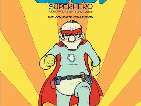 Oldguy: Superhero by William Trowbridge Online now